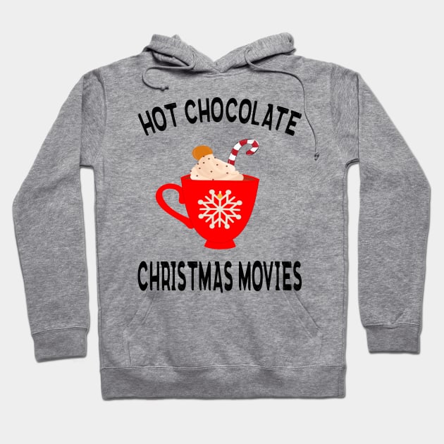 Hot Chocolate and Christmas Movies Hoodie by MZeeDesigns